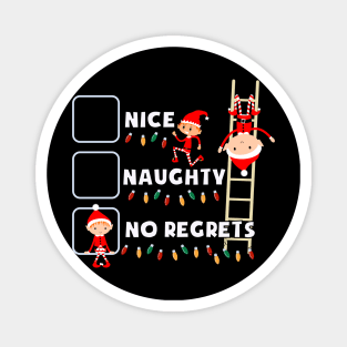 Nice Naughty No Regrets Magnet